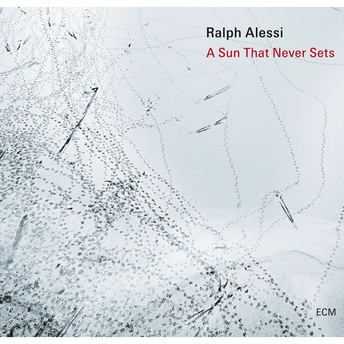 Ralph Alessi - For A Sun That Never Sets