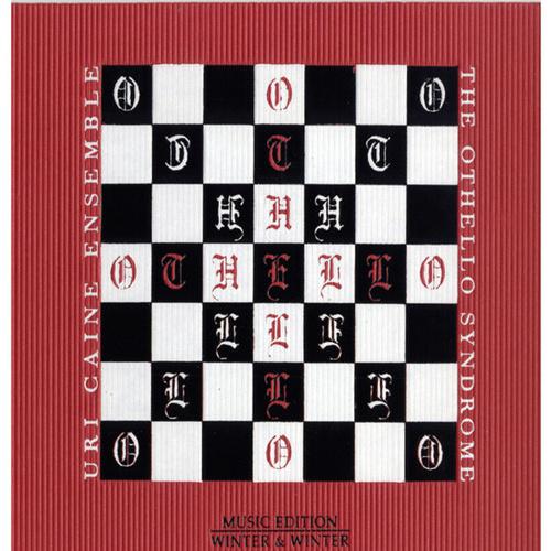 Uri Caine Ensemble - The Othello Syndrome