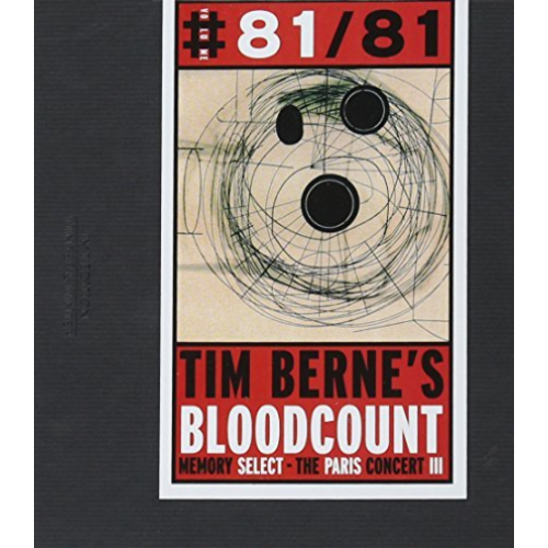 Tim Berne's Bloodcount - Memory Select: The Paris Concert III