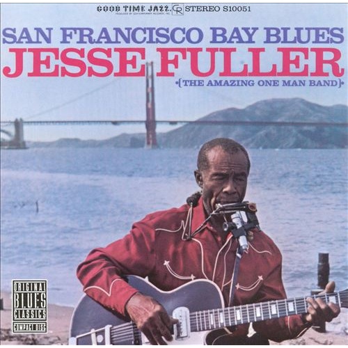 Jesse Fuller - San Francisco Bay Blues