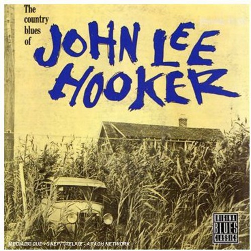 John Lee Hooker - The Country Blues of John Lee Hooker