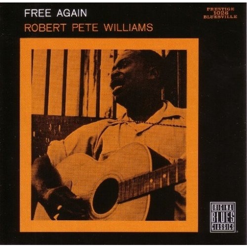 Robert Pete Williams - Free Again