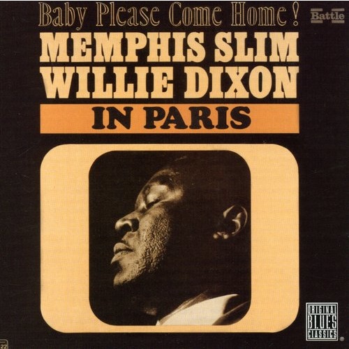 Memphis Slim and Willie Dixon - Baby Please Come Home!