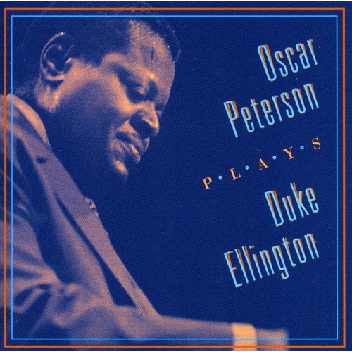 Oscar Peterson - Oscar Peterson plays Duke Ellington