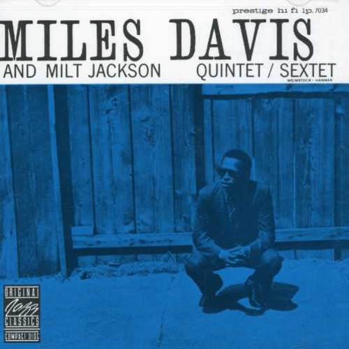Miles Davis and Milt Jackson - Quintet / Sextet