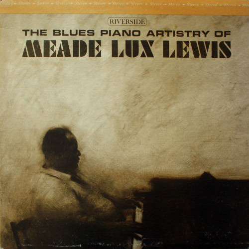 Meade "Lux" Lewis - The Blues Piano Artistry of Meade "Lux" Lewis