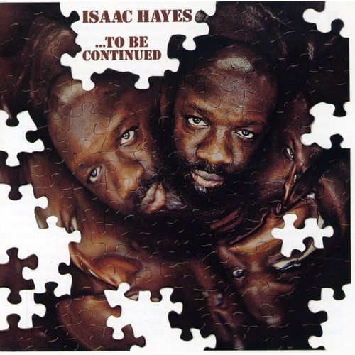 Isaac Hayes - ...To Be Continued