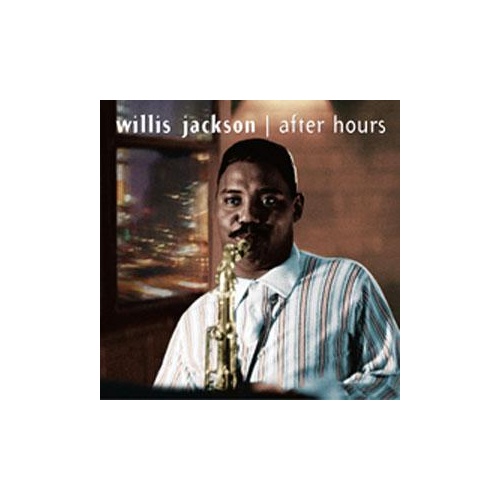 Willis Jackson - after hours