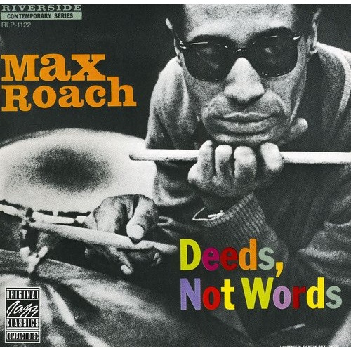 Max Roach - Deeds, Not Words