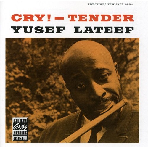 Yusef Lateef - Cry! Tender
