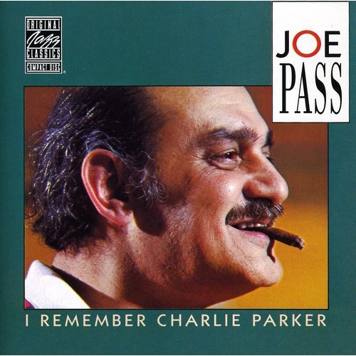 Joe Pass - I Remember Charlie Parker