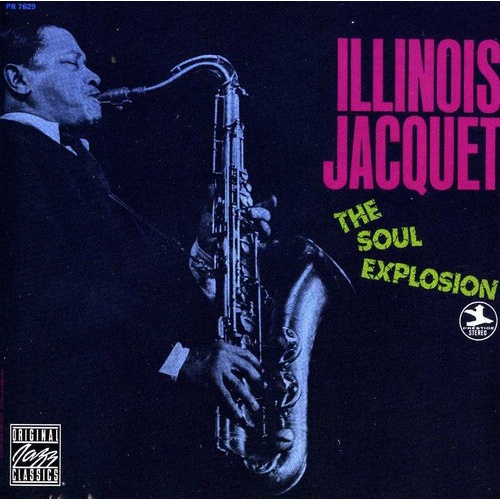 Illinios Jacquet - The Soul Explosion