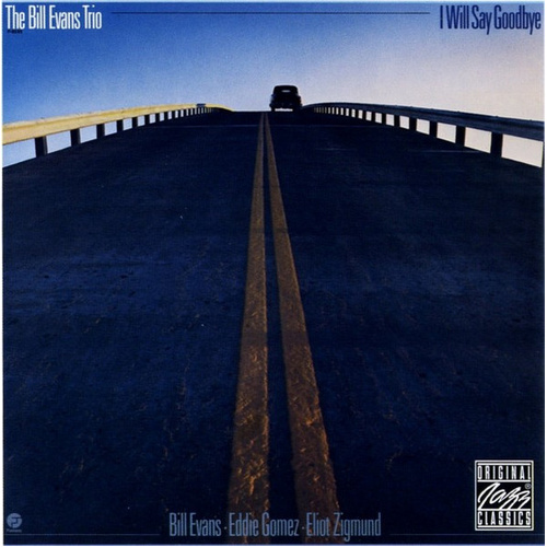 Bill Evans - I Will Say Goodbye