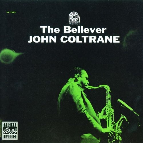 John Coltrane - The Believer