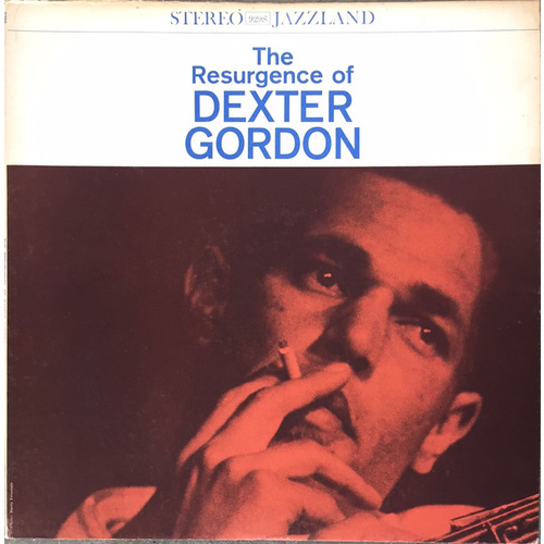 Dexter Gordon - The Resurgence of Dexter Gordon