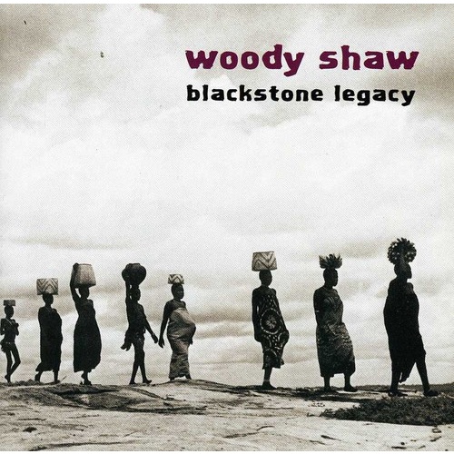 Woody Shaw - blackstone legacy