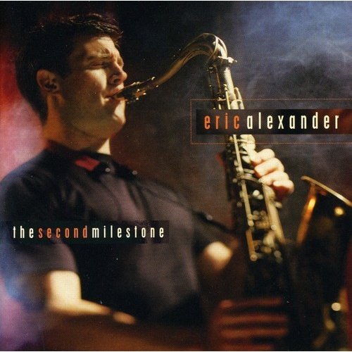 Eric Alexander - The Second Milestone