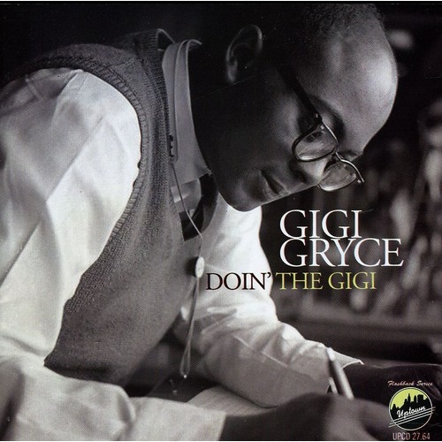Gigi Gryce - Doin' the Gigi