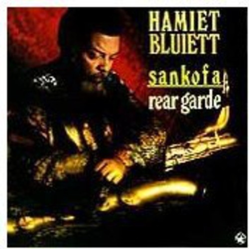 Hamiet Bluiett - sankofa / reare garde