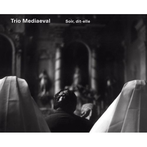 Trio Mediaeval - Soir, dit-elle