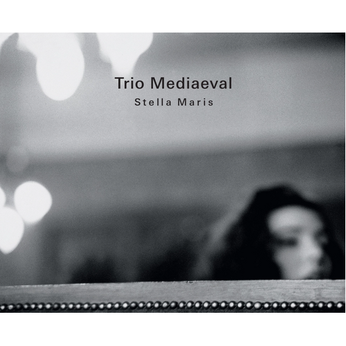 Trio Mediaeval - Stella Maris