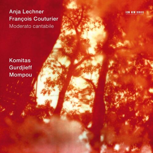 Anja Lechner & Franҫois Couturier - Moderato Cantabile