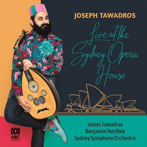 Joseph Tawadros - Live at the Sydney Opera House