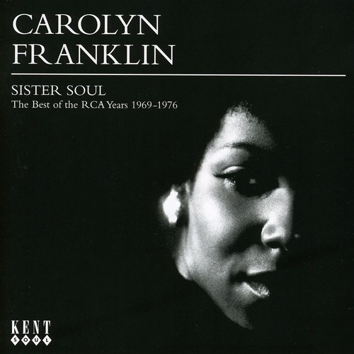 Carolyn Franklin - Sister Soul-The Best of the RCA Years 1969-1976