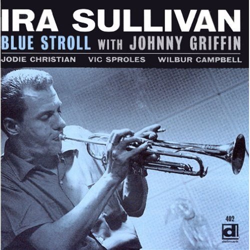Ira Sullivan - Blue Stroll with Johnny Griffin
