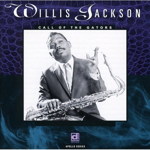 Willis Jackson - Call of the Gators
