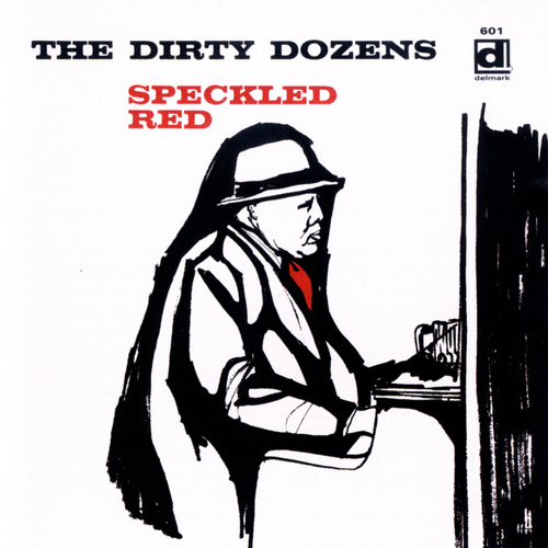 Speckled Red - The Dirty Dozens