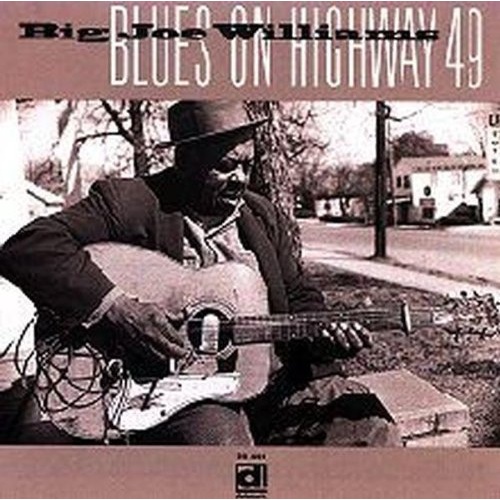 Big Joe Williams - Blues On Highway 49