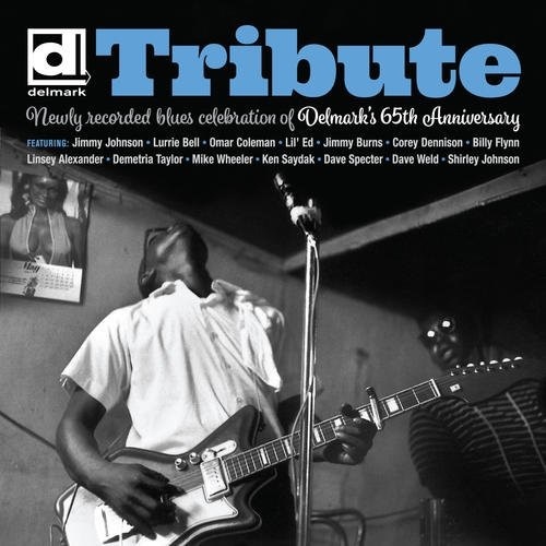 Various Artists - Tribute: Newly Recorded Blues Celebration of Delmark's 65th Anniversary