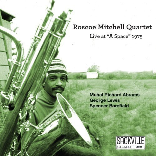 Roscoe Mitchell - Live at "A Space" 1975