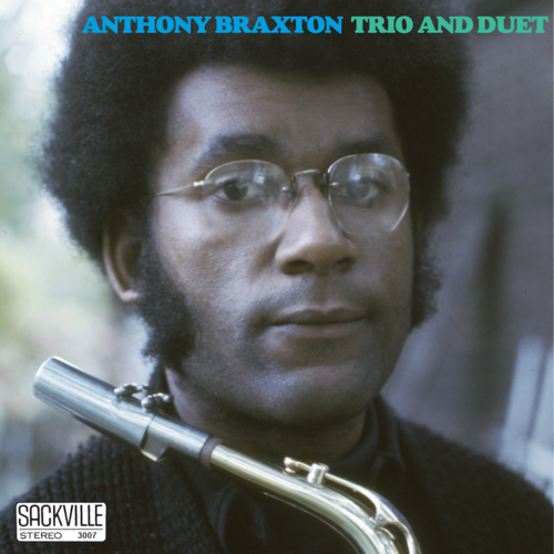 Anthony Braxton - Trio and Duet