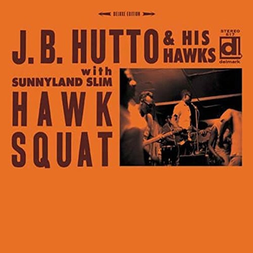 J.B. Hutto - Hawk Squat