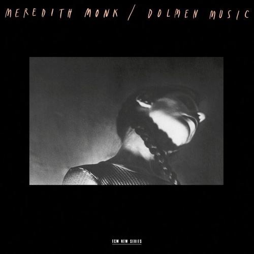 Meredith Monk - Dolmen Music