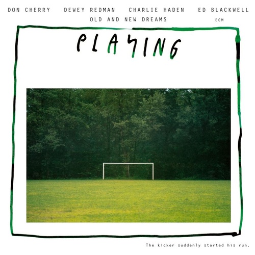 Old and New Dreams - Playing