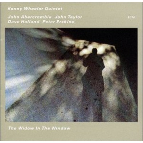 Kenny Wheeler - The Widow in the Window