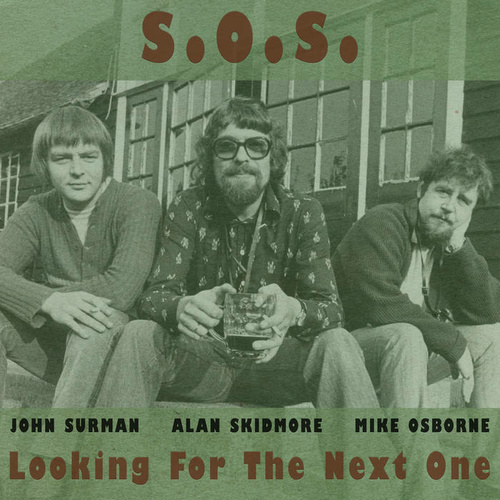 S.O.S. / John Surman, Alan Skidmore & Mike OSborne - Looking For The Next One