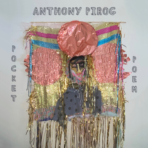 Anthony Pirog - Pocket Poem