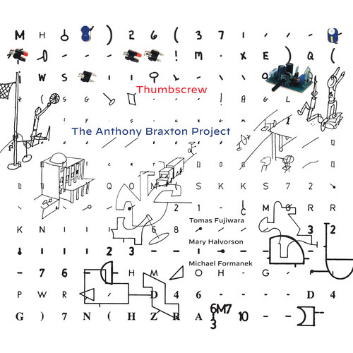 Thumbscrew - The Anthony Braxton Project