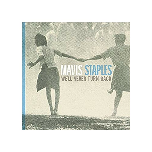 Mavis Staples - We'll Never Turn Back
