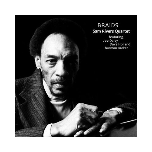 Sam Rivers Quartet - Braids