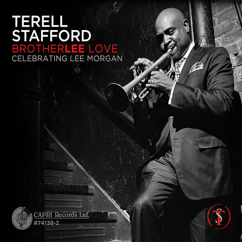 Terell Stafford - BrotherLEE Love  Celebrating Lee Morgan