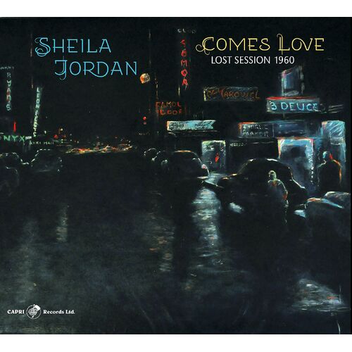 Sheila Jordan - Comes Love: Lost Session 1960