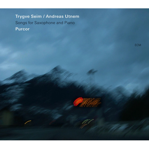 Trygve Seim & Andreas Utnem - Purcor: Songs for Saxophone and Piano