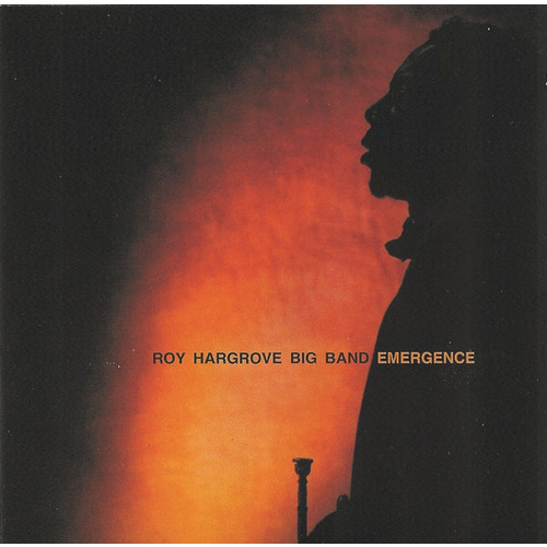Roy Hargrove Big Band - Emergence