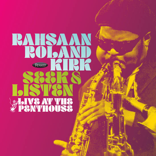 Rahsaan Roland Kirk - Seek & Listen: Live at the Penthouse / 2CD set