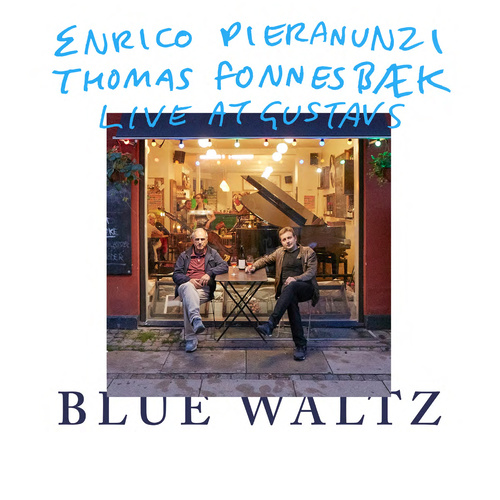 Enrico Pieranunzi | Thomas Fonnesbæk - Blue Waltz